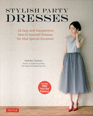 Book - Yoshiko Tsukiori - STYLISH PARTY DRESSES (26 Easy and Inexpensive Sew-It-Yourself Dresses for that Special Occasion 2015) - ON SALE - SAVE 30%