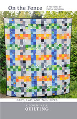 Quilt Pattern - Kitchen Table Quilting - On the Fence