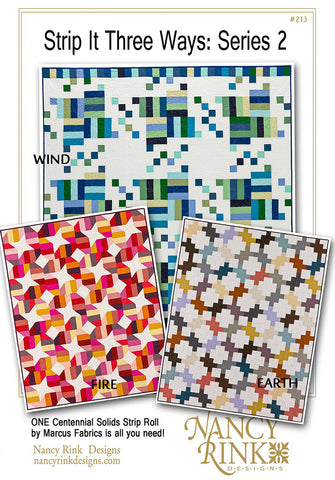 Quilt Pattern - Nancy Rink - Strip It Three Ways:  Series 2 - Earth, Wind & Fire - ON SALE - SAVE 50%
