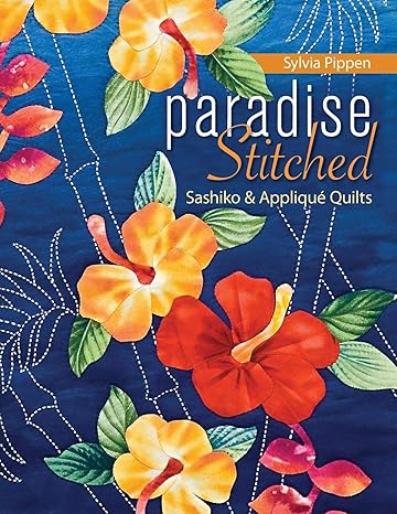 *Book - Sylvia Pippen - PARADISE STITCHED - ON SALE - SAVE 30% - LAST ONE