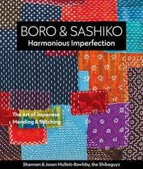 Book - BORO & SASHIKO - Harmonious Imperfection - Shannon Leigh Roudhan & Jason Bowlsby