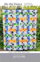 Quilt Pattern - Kitchen Table Quilting - On the Fence - ON  SALE - SAVE 50%