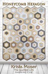 Quilt Pattern - Krista Moser - Honeycomb Hexagon