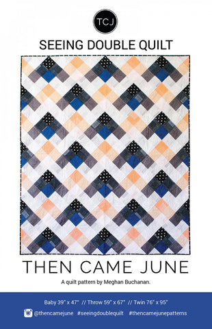 Quilt Pattern - Then Came June - Seeing Double - ON SALE - SAVE 50%