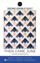 Quilt Pattern - Then Came June - Seeing Double - ON SALE - SAVE 50% - LAST ONE