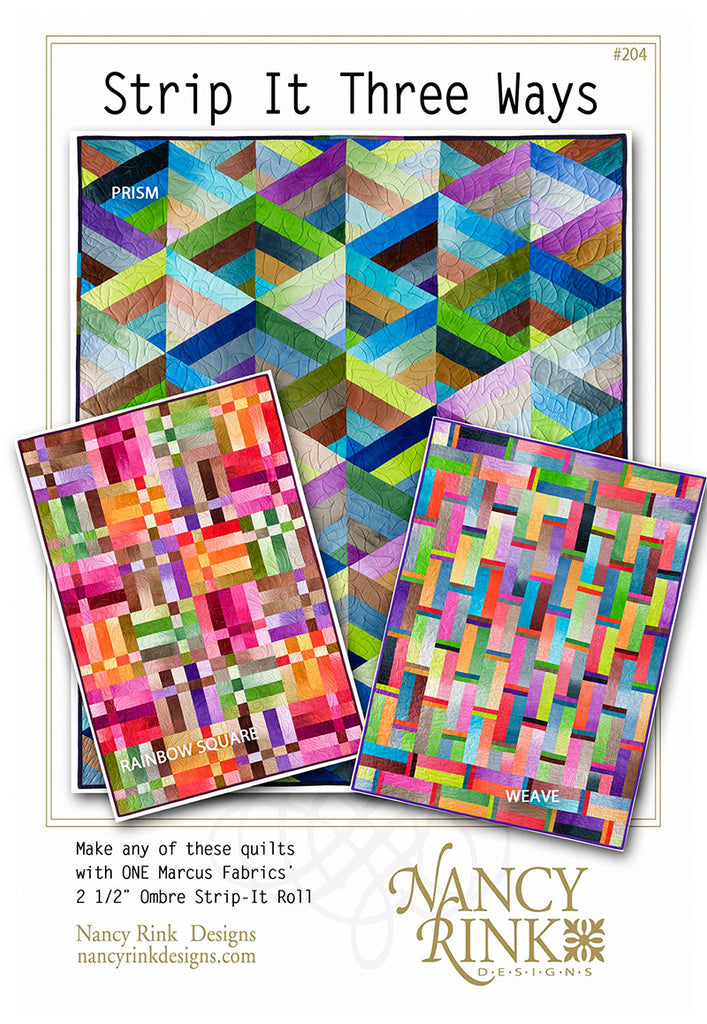 Quilt Pattern - Nancy Rink - Strip It Three Ways: Prism, Rainbow Square &  Weave - ON SALE - SAVE 50%